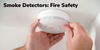 Fire Safety: Smoke Detectors